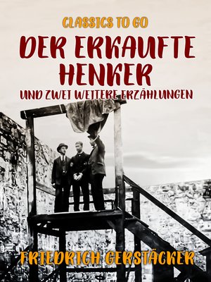 cover image of Der erkaufte Henker und zwei weitere Erzählungen
